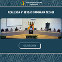 REALIZADA 6ª SESSÃO ORDINÁRIA DE 2026