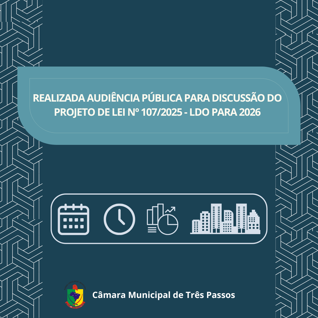 REALIZADA AUDIÊNCIA PÚBLICA PARA DISCUSSÃO DO PROJETO DE LEI Nº 107/2025 - LDO PARA 2026