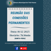 REUNIÃO DAS COMISSÕES PERMANENTES SERÁ REALIZADA AMANHÃ (18/12), ÀS 7H30MIN