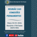 REUNIÃO DAS COMISSÕES PERMANENTES SERÁ REALIZADA HOJE (04/03), ÀS 17H45MIN