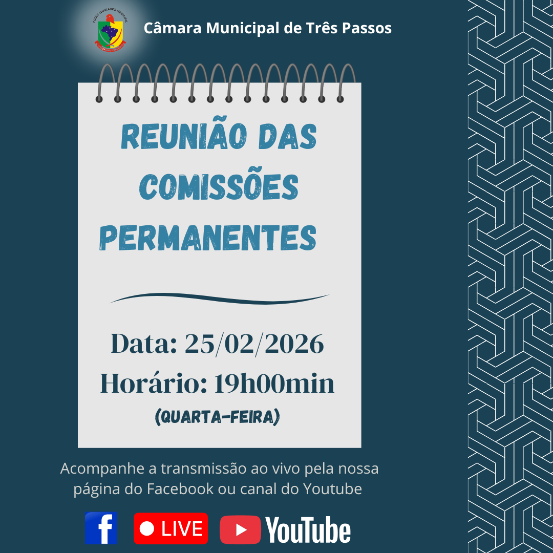 REUNIÃO DAS COMISSÕES PERMANENTES SERÁ REALIZADA HOJE (25/02), ÀS 19H00MIN