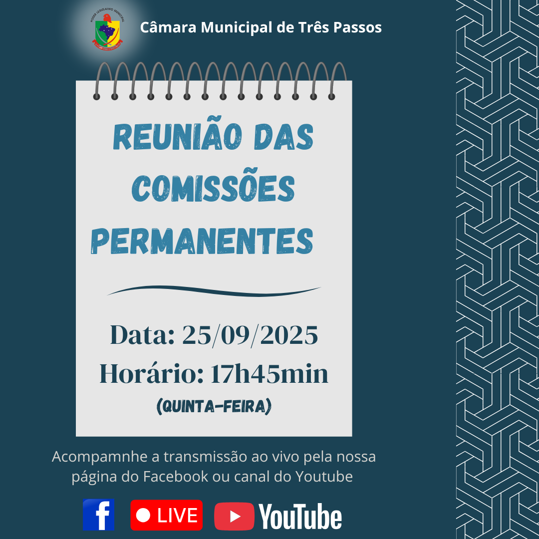 REUNIÃO DAS COMISSÕES PERMANENTES SERÁ REALIZADA HOJE (25/09), ÀS 17H45MIN