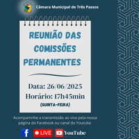 REUNIÃO DAS COMISSÕES PERMANENTES SERÁ REALIZADA HOJE (26/06), ÀS 17H45MIN