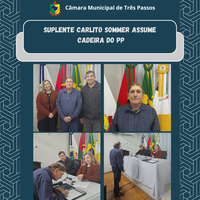 SUPLENTE DE VEREADOR, CARLITO SOMMER, ASSUME CADEIRA DO PP