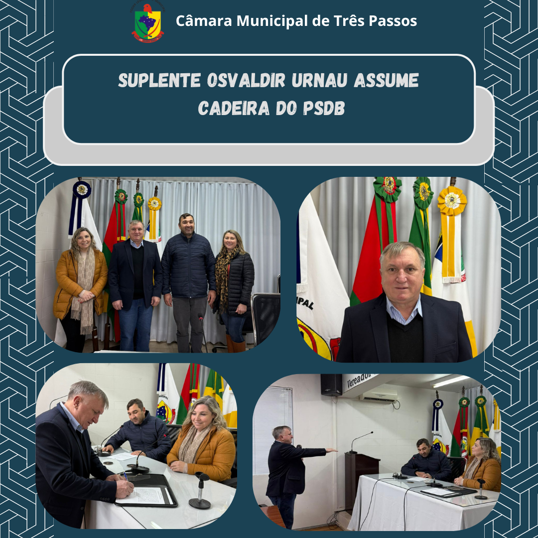 SUPLENTE DE VEREADOR, OSVALDIR URNAU, ASSUME CADEIRA DO PSDB