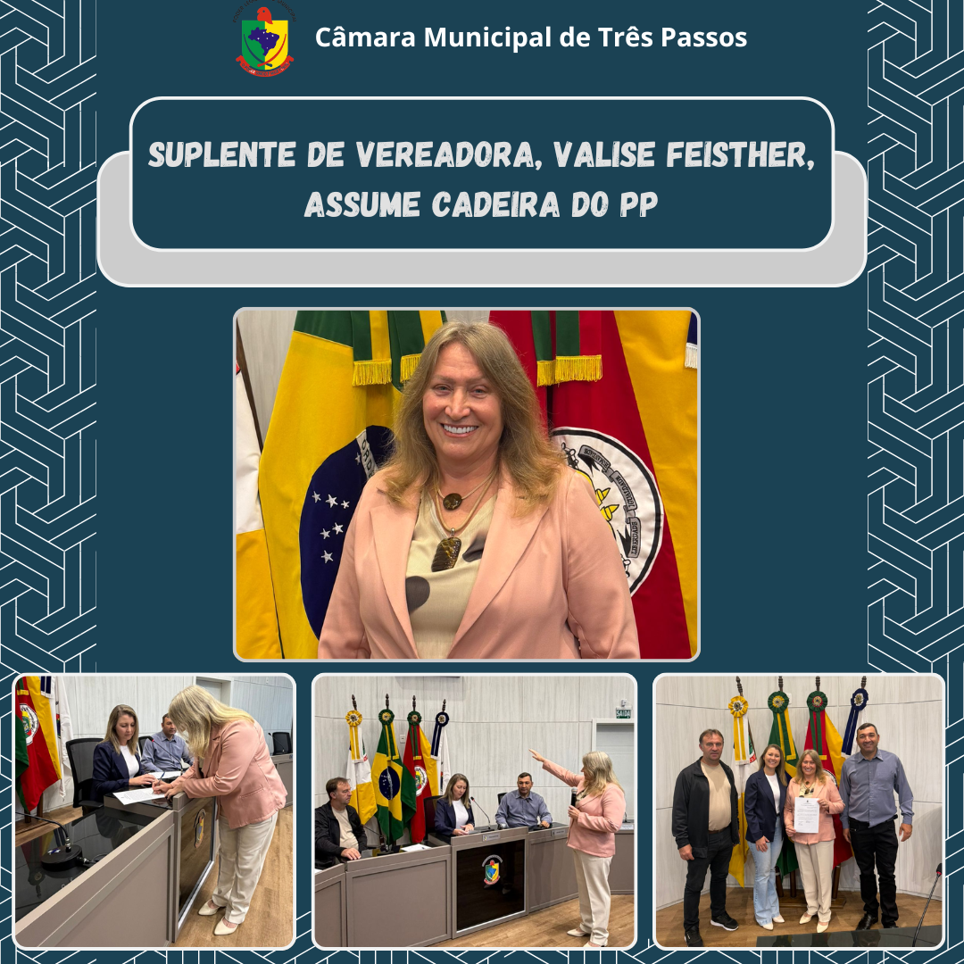 SUPLENTE DE VEREADORA, VALISE FEISTHER, ASSUME CADEIRA DO PP